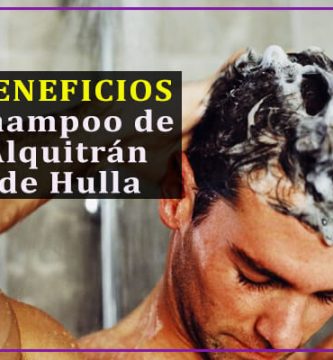Shampoo de Alquitrán de Hulla Para que sirve y beneficios
